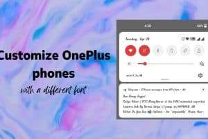 Customize OnePlus phones with a different font style