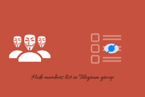 Hide members list in Telegram group
